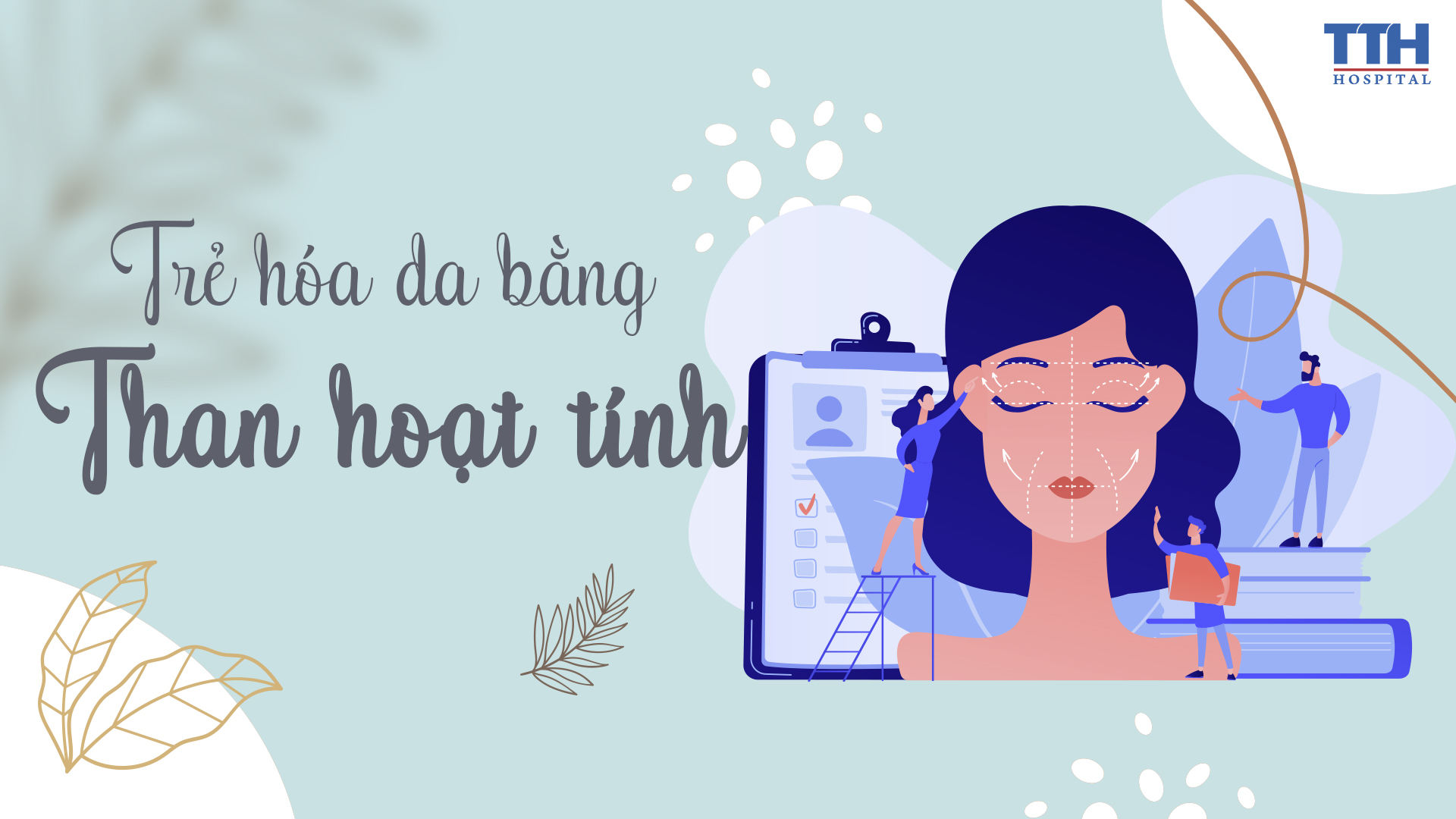 TRẺ HÓA DA BẰNG THAN HOẠT TÍNH